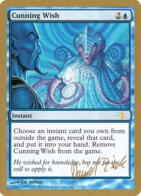 (英)狡猾な願い / Cunning Wish【WC03】 World Championship Decks 2003 Daniel Zink 金枠 No.020