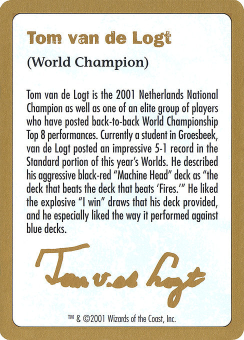 (英)紹介カード Tom van de Logt【WC01】 World Championship Decks 2001 Tom van de Logt 金枠 No.129