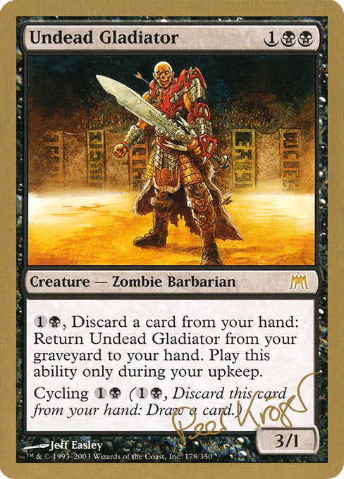 (英)アンデッドの剣闘士 / Undead Gladiator【WC03】 World Championship Decks 2003 Peer Kroger 金枠 No.056