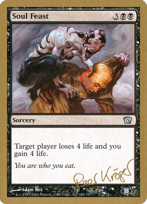 (英)魂の饗宴 / Soul Feast【WC03】 World Championship Decks 2003 Peer Kroger サイドボード 金枠 No.053