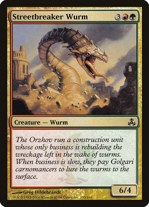 (英)【Foil】通り砕きのワーム / Streetbreaker Wurm【GPT】 No.133