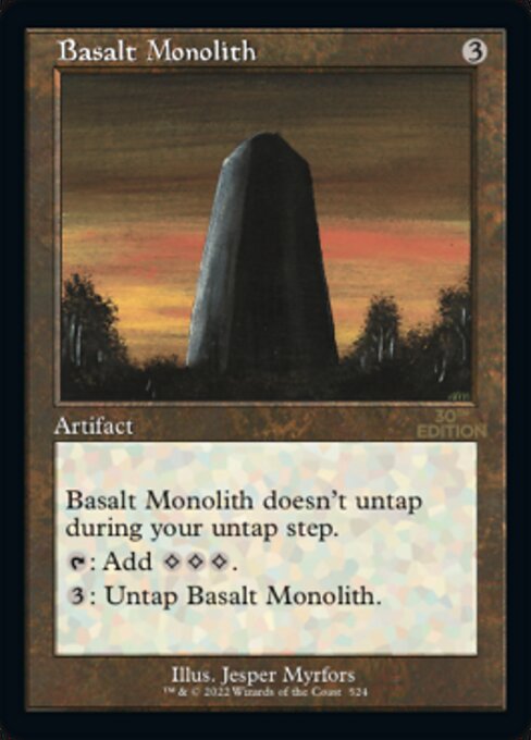 (英)玄武岩のモノリス / Basalt Monolith【30A】 旧枠加工カード No.524 ※トーナメントで使用することはできません。