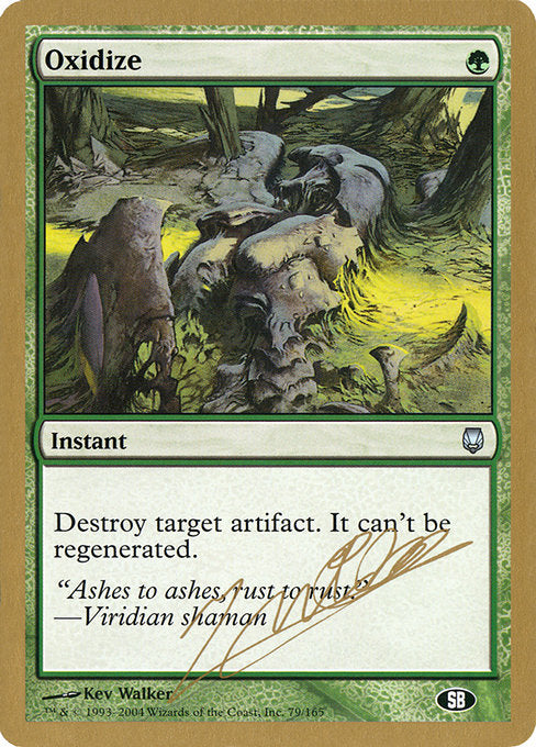 (英)酸化 / Oxidize【WC04】 World Championship Decks 2004 Julien Nuijten サイドボード 金枠 No.041