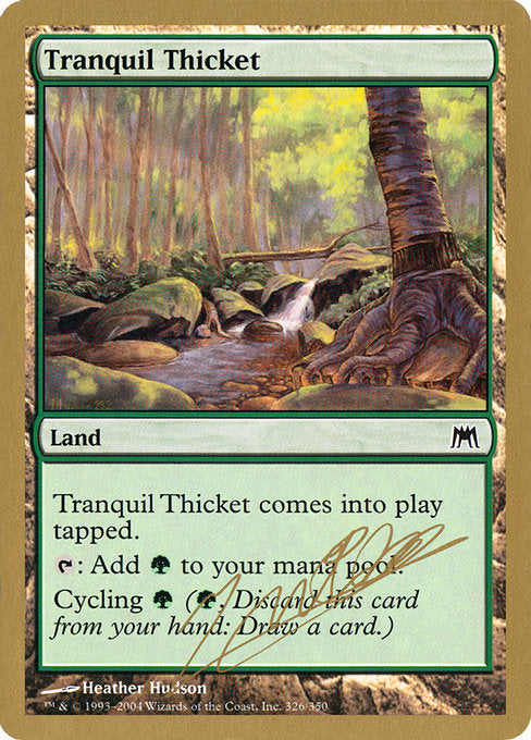 (英)平穏な茂み / Tranquil Thicket【WC04】 World Championship Decks 2004 Julien Nuijten 金枠 No.077