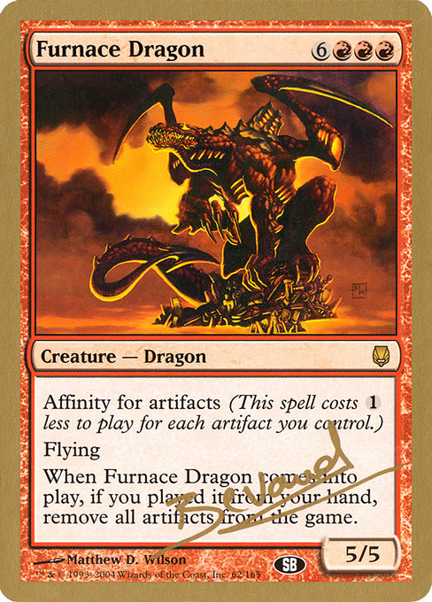 (英)炉のドラゴン / Furnace Dragon【WC04】 World Championship Decks 2004 Manuel Bevand サイドボード 金枠 No.035