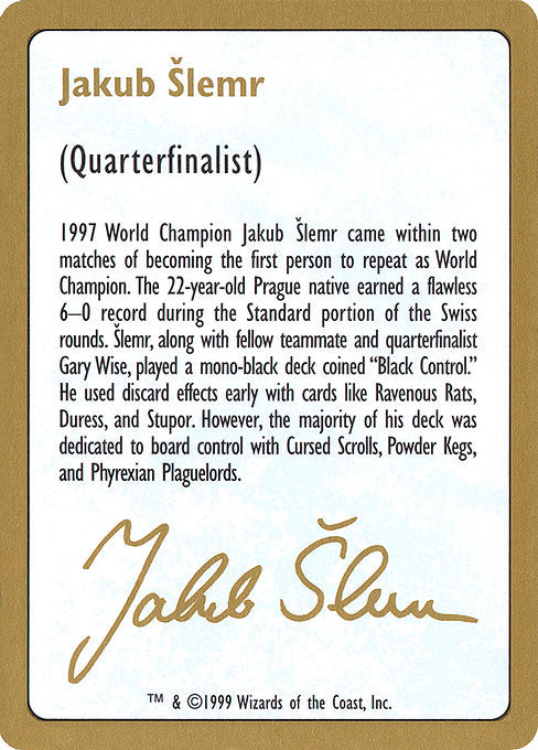 (英)紹介カード Jakub Slemr【WC99】 World Championship Decks 1999 Jakub Slemr 金枠 No.107