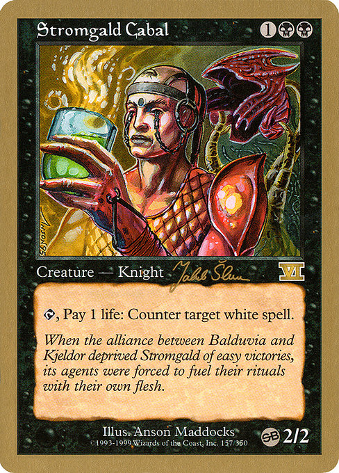 (英)ストロームガルドの陰謀団 / Stromgald Cabal【WC99】 World Championship Decks 1999 Jakub Slemr サイドボード 金枠 No.016