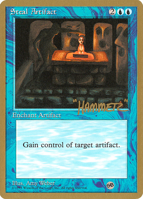 (英)秘宝奪取 / Steal Artifact【PTC】 ProTour NewYork Decks 1996 Shawn "Hammer" Regnier サイドボード 金枠 No.083