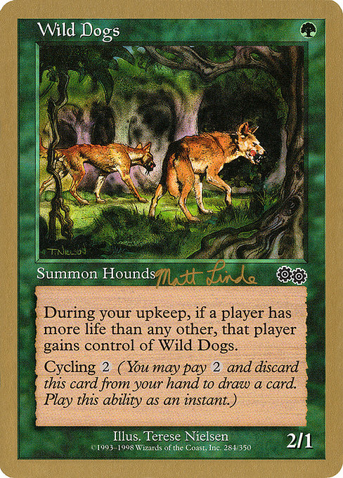 (英)野生の犬 / Wild Dogs【WC99】 World Championship Decks 1999 Matt Linde 金枠 No.055