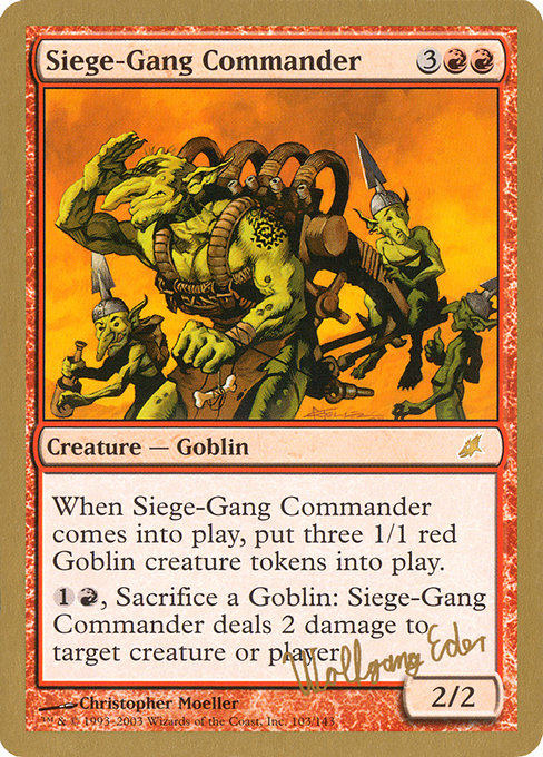 (英)包囲攻撃の司令官 / Siege-Gang Commander【WC03】 World Championship Decks 2003 Wolfgang Eder 金枠 No.073