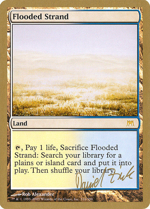 (英)溢れかえる岸辺 / Flooded Strand【WC03】 World Championship Decks 2003 Daniel Zink 金枠 No.101