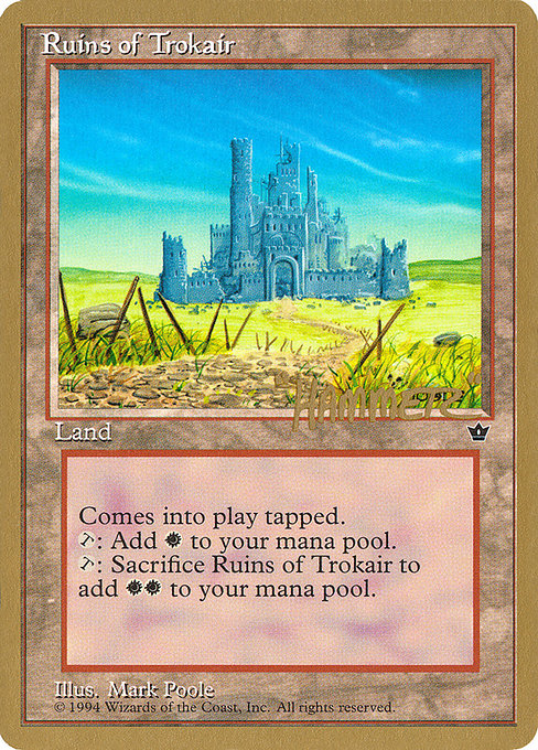 (英)トロウケアの廃墟 / Ruins of Trokair【PTC】 ProTour NewYork Decks 1996 Shawn "Hammer" Regnier 金枠 No.255