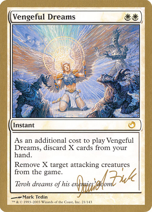 (英)復讐に燃えた夢 / Vengeful Dreams【WC03】 World Championship Decks 2003 Daniel Zink 金枠 No.009