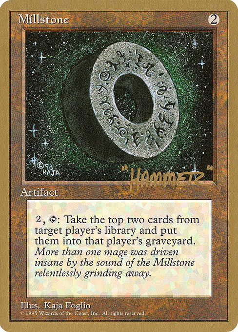 (英)石臼 / Millstone【PTC】 ProTour NewYork Decks 1996 Shawn "Hammer" Regnier 金枠 No.203