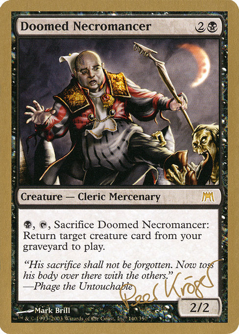 (英)宿命のネクロマンサー / Doomed Necromancer【WC03】 World Championship Decks 2003 Peer Kroger 金枠 No.041