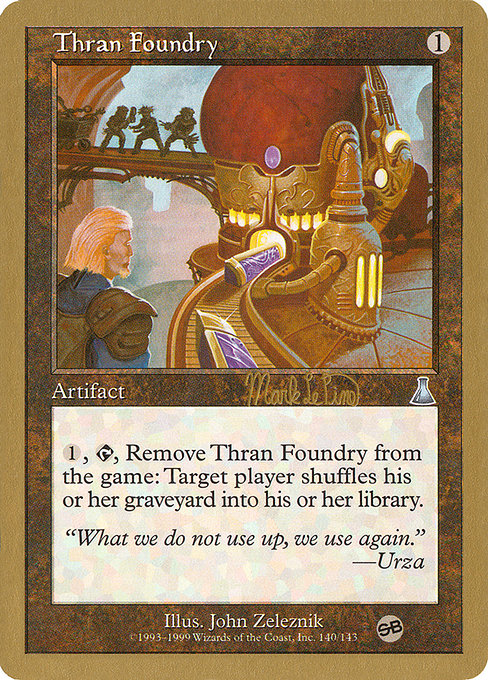 (英)スランの鋳造所 / Thran Foundry【WC99】 World Championship Decks 1999 Mark Le Pine サイドボード 金枠 No.074