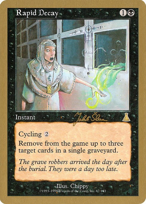(英)急速な衰微 / Rapid Decay【WC99】 World Championship Decks 1999 Jakub Slemr 金枠 No.013