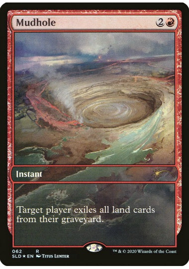(英)【Foil】泥穴 / Mudhole【SLD】Wizards of the Coast Presents: After Great Deliberation, We Have Compiled and Remastered the Greatest Magic: The Gathering Cards of All Time, Ever No.062